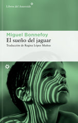 El sueño del jaguar (Libros del Asteroide S.L.U.) 9788410178601