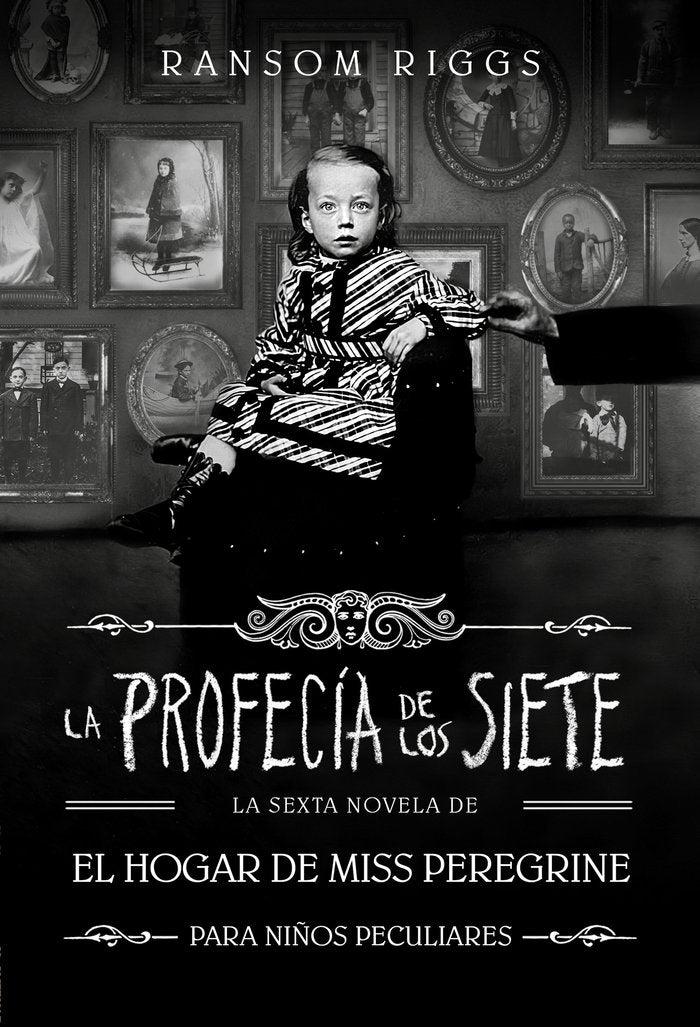LA PROFECIA DE LOS SIETE EL HOGAR DE MISS PEREGRINE PARA NI | Ransom Riggs | 9788410190559 (Alfaguara)