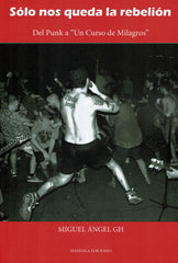 SOLO NOS QUEDA LA REBELION I Garcia Hidalgo,Miguel Angel I Mandala I 9788410194687