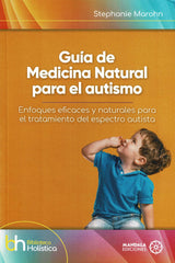 GUIA DE MEDICINA NATURAL PARA EL AUTISMO - 9788410194991