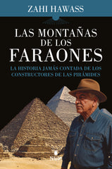 Las montañas de los faraones: La historia jamás contada de los constructores de las pirámides (Erasmus Ediciones) 9788410199095