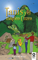 TANIS Y EL MAGICO CUZCO I Paz Wells,Sixto I Kolima Books I 9788410209510