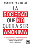 SOCIEDAD QUE NO QUERIA SER ANONIMALA - 9788410221109