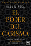 PODER DEL CARISMA,EL | ROCA,RAQUEL | LID EDITORIAL | 9788410221321