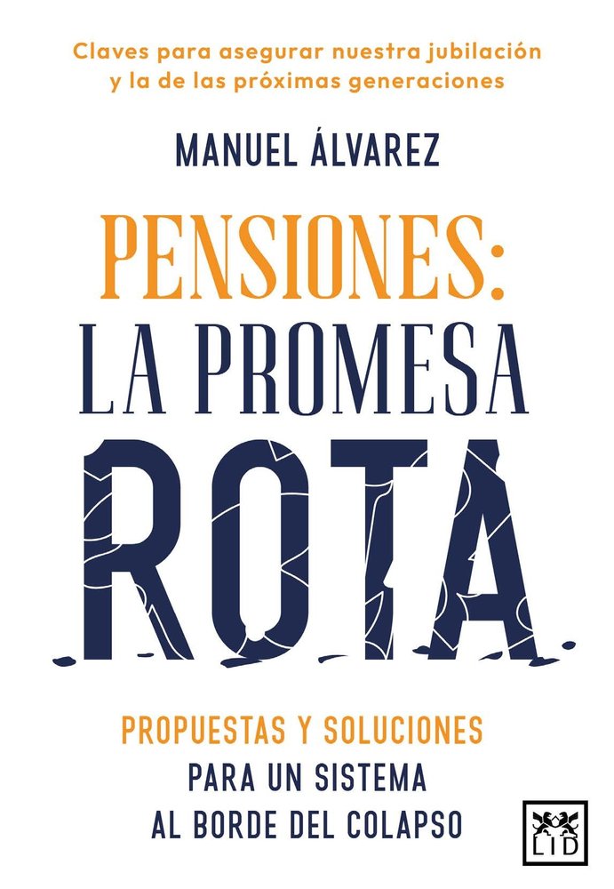 PENSIONES LA PROMESA ROTA | ALVAREZ,MANUEL | LID EDITORIAL | 9788410221574
