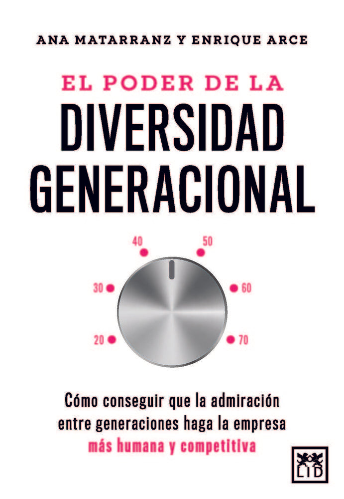 PODER DE LA DIVERSIDAD GENERACIONAL, EL | HUETE, LUIS | ALMUZARA | 9788410221642