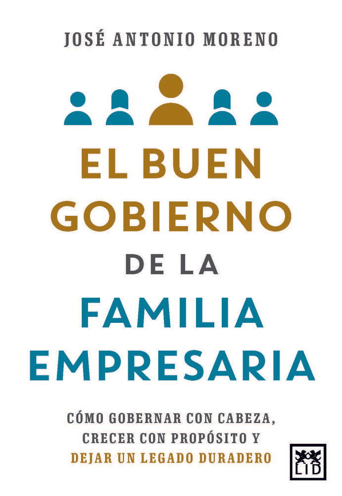 BUEN GOBIERNO DE LA FAMILIA EMPRESARIA,EL | MORENO,JOSE ANTONIO | LID EDITORIAL | 9788410221765