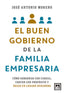 BUEN GOBIERNO DE LA FAMILIA EMPRESARIA,EL | MORENO,JOSE ANTONIO | LID EDITORIAL | 9788410221765