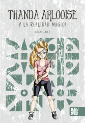 THANDA ARLOOISE Y LA REALIDAD MAGICA | Jaile,joan | 9788410222205 (Babidi-bu libros)