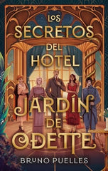 LOS SECRETOS DEL HOTEL JARDIN DE ODETTE | Puelles, Bruno | 9788410239111 (Puck)