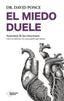 EL MIEDO DUELE | PONCE, DAVID | PLATAFORMA EDITORIAL | 9788410243316