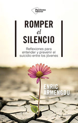 ROMPER EL SILENCIO | ARMENGOU, ENRIC | PLATAFORMA EDITORIAL | 9788410243330