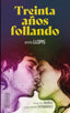 TREINTA AÑOS FOLLANDO | LLOPIS,MARIA | TXALAPARTA | 9788410246560