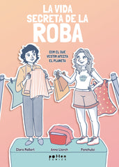 La vida secreta de la roba: Com el que vestim afecta el planeta (Pol·len edicions) 9788410255432