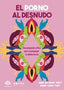 EL PORNO AL DESNUDO | LAURA ARCARONS MARTI/BRUNA SERRA PUNTI | EDICIONES POL-LEN POL LEN | 9788410255869