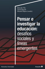 PENSAR E INVESTIGAR LA EDUCACION DESAFIOS SOCIALES Y LINEAS | AA,VV, | OCTAEDRO | 9788410282087