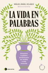 LA VIDA EN PALABRAS | MIGUEL ANGEL VELASCO | TEMAS DE HOY | 9788410293199