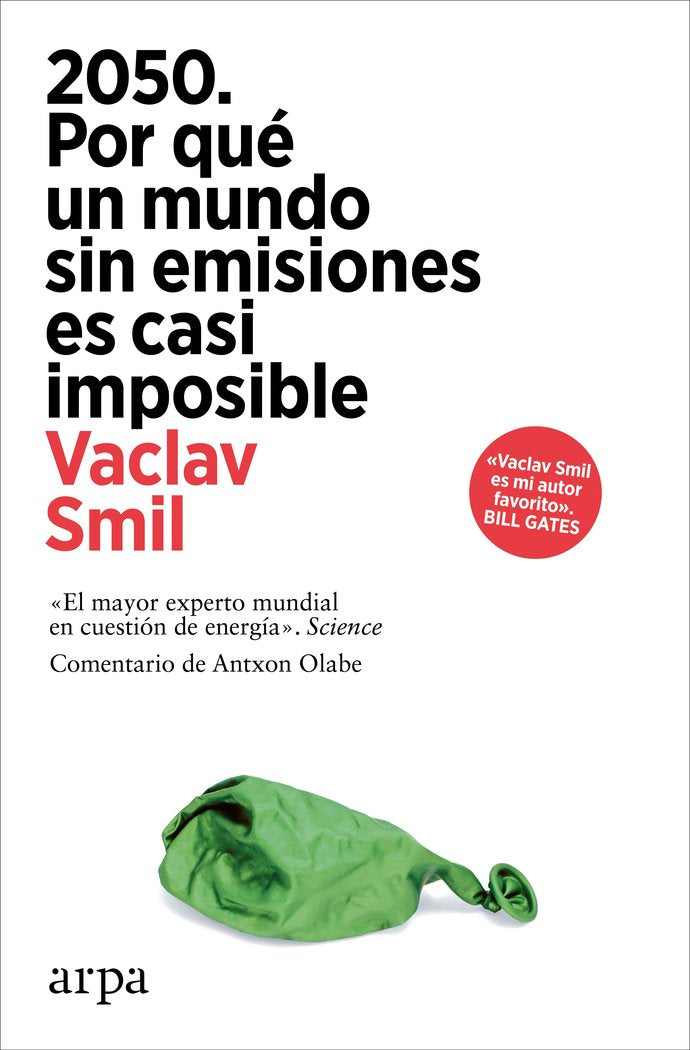 2050 POR QUE UN MUNDO SIN EMISIONES ES CASI IMPOSIBLE | SMIL, VACLAV | ARPA EDITORES | 9788410313248