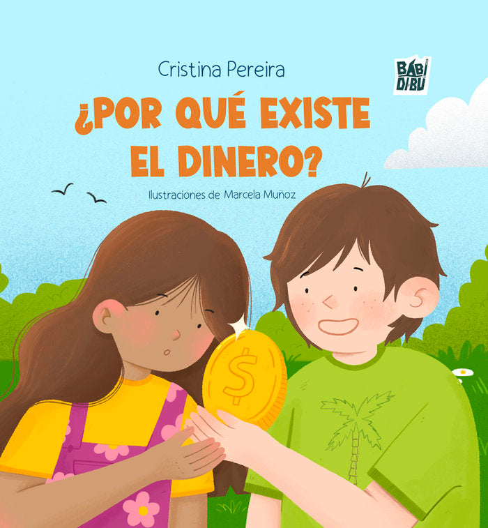 POR QUE EXISTE EL DINERO | PEREIRA,CRISTINA | BABIDI-BU LIBROS | 9788410329034