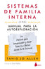 SISTEMAS DE FAMILIA INTERNA IFS MANUAL PARA LA AUTOEXPLOR | ALLEN, TANIS | SIRIO | 9788410335905