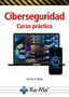 CIBERSEGURIDAD CURSO PRACTICO - 9788410360099