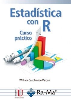 ESTADISTICA CON R CURSO PRACTICO | WILLIAM CASTIBLANCO VARGAS | RA-MA | 9788410360471