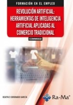 REVOLUCION ARTIFICIAL HERRAMIENTAS INTELIGENCIA ARTIFICIAL A - 9788410360815
