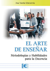 EL ARTE DE ENSEÑAR METODOLOGIAS Y HABILIDADES PARA DOCENCIA - 9788410360976