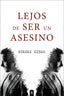 LEJOS DE SER UN ASESINO - 9788410374539