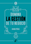 DOMINA LA GESTION DE TU NEGOCIO - 9788410386181