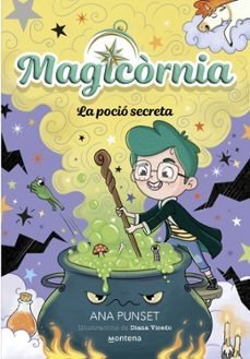 MAGICORNIA 2 LA POCIO SECRETA | Punset, Ana | 9788410395114 (Montena)