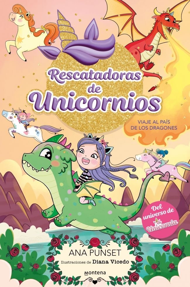 RESCATADORAS DE UNICORNIOS 6 VIAJE AL PAIS DE LOS DRAGONES | Punset, Ana | 9788410395145 (Montena)