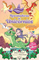 RESCATADORAS DE UNICORNIOS 6 VIAJE AL PAIS DE LOS DRAGONES | Punset, Ana | 9788410395145 (Montena)