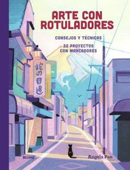 ARTE CON ROTULADORES I Pan, Angela I BLUME (Naturart) I 9788410469662