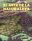 EL ARTE DE LA NATURALEZA I Meehan, Olivia;Vincent, Alice;Baker, Harriet I BLUME (Naturart) I 9788410469723