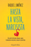 HASTA LA VISTA NARCISISTA - 9788410641938