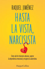 HASTA LA VISTA NARCISISTA - 9788410641938