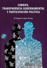 LOBBIES TRANSPARENCIA GUBERNAMENTAL PARTICIPACION POLITICA - 9788410701809