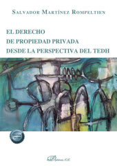 EL DERECHO PROPIEDAD PRIVADA DESDE LA PERSPECTIVA DEL TEDH - 9788410706668