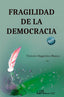 FRAGILIDAD DE LA DEMOCRACIA - 9788410706743