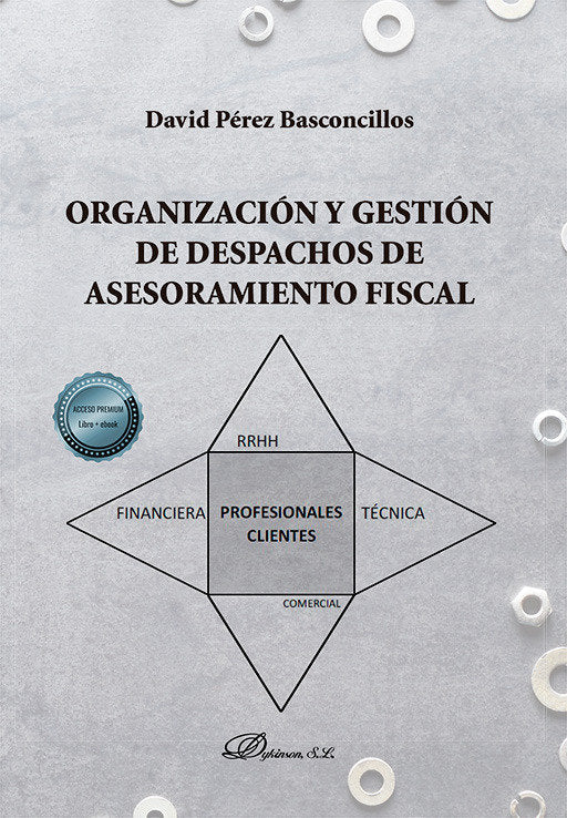 ORGANIZACION Y GESTION DE DESPACHOS DE ASESORAMIENTO FISCAL - 9788410708914