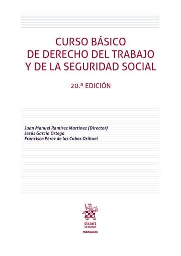CURSO BASICO DE DERECHO DEL TRABAJO Y DE LA SEGURIDAD SOCIAL - 9788410715752
