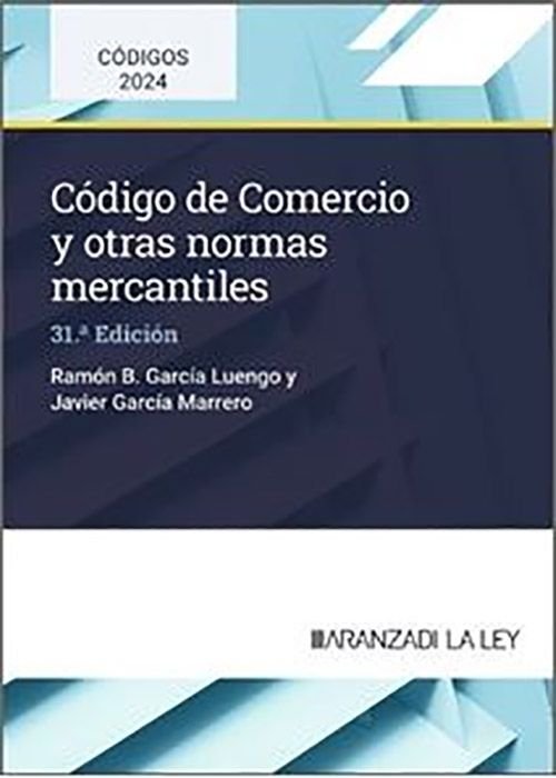 CODIGO DE COMERCIO Y OTRAS NORMAS MERCANTILES 31ª ED - 9788410783560