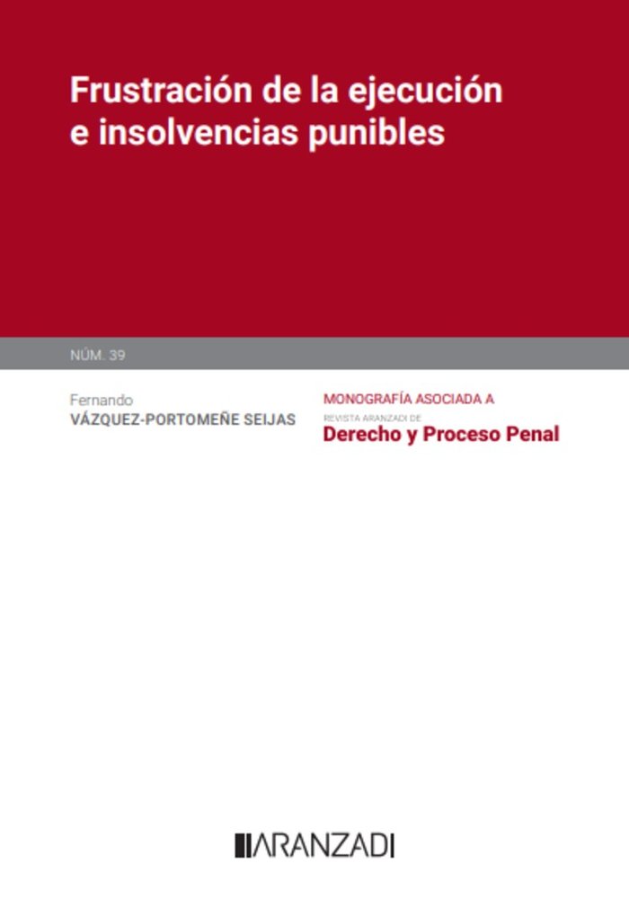 FRUSTRACION DE LA EJECUCION E INSOLVENCIAS PUNIBLES MONOGRA - 9788410788916