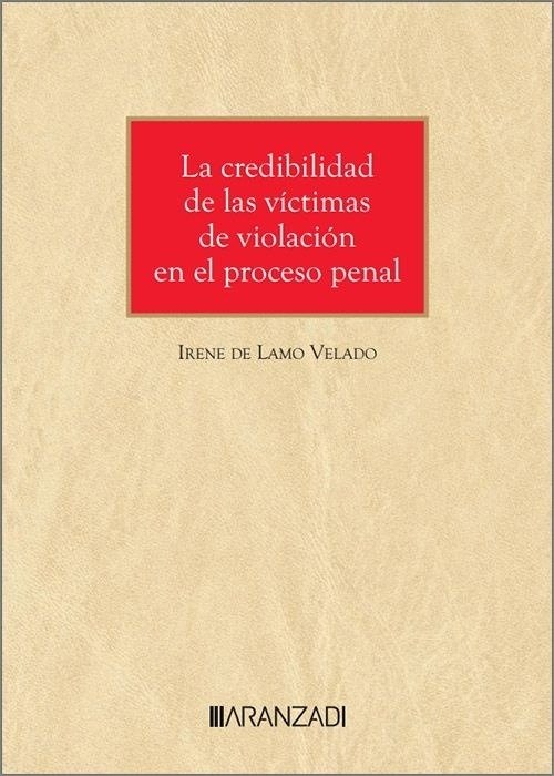 LA CREDIBILIDAD DE LAS VICTIMAS DE VIOLACION EN EL PROCESO P - 9788410789180