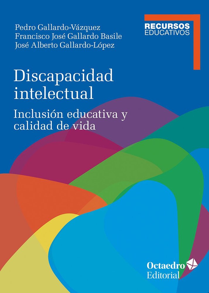 DISCAPACIDAD INTELECTUAL | GALLARDO-VAZQUEZ, PEDRO/JOSE GALLARDO BA | OCTAEDRO | 9788410790650
