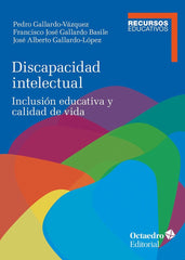 DISCAPACIDAD INTELECTUAL | GALLARDO-VAZQUEZ, PEDRO/JOSE GALLARDO BA | OCTAEDRO | 9788410790650