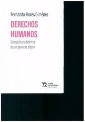 DERECHOS HUMANOS CONQUISTA Y DEFENSA DE UN PLANETA DIGNO - 9788410811669