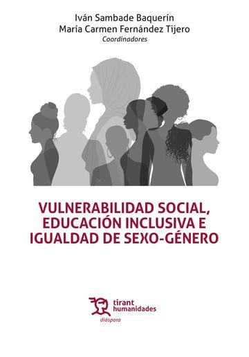 VULNERABILIDAD SOCIAL EDUCACION INCLUSIVA E IGUALDAD SEXO | SAMBADE BAQUERIN,IVAN | TIRANT HUMANIDADES | 9788410814042