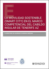 LA MOVILIDAD SOSTENIBLE SMART CITY EN EL MARCO COMPETENCIA - 9788410850361